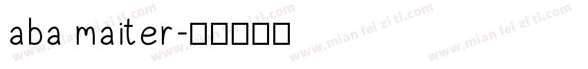 aba maiter字体转换